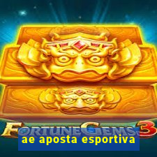 ae aposta esportiva